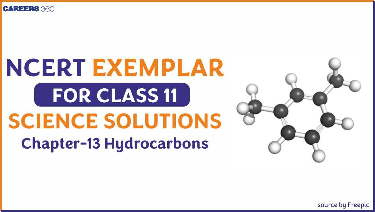 NCERT Exemplar Class 11 Chemistry Solutions Chapter 13 Hydrocarbons